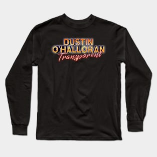 Transparent Dustin o'halloran Long Sleeve T-Shirt